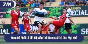 Bóng Đá Phủi Là Gì? Bộ Môn Thể Thao Giải Trí Cho Mọi Nhà