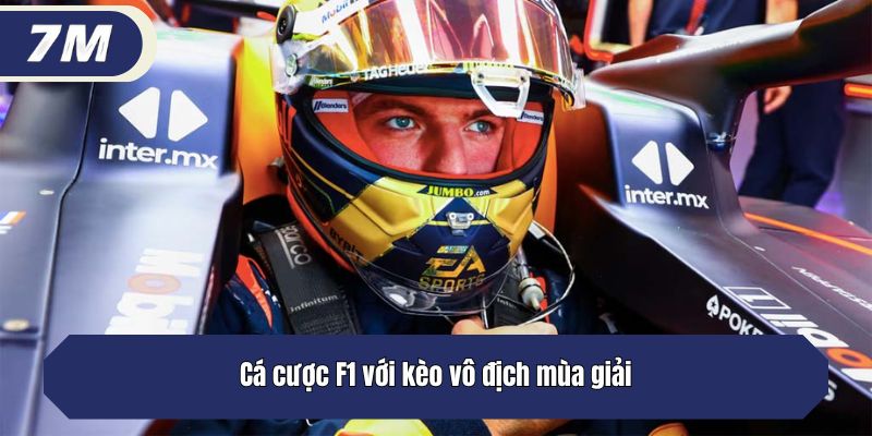 Cá cược F1 với kèo vô địch mùa giải