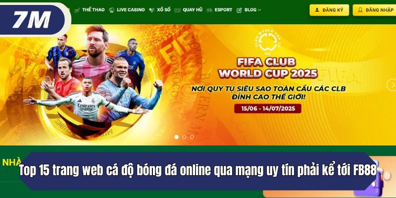 Top 15 trang web cá độ bóng đá online qua mạng uy tín phải kể tới FB88