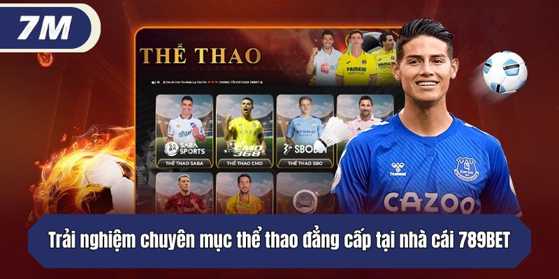 Trải nghiệm chuyên mục thể thao đẳng cấp tại nhà cái 789BET